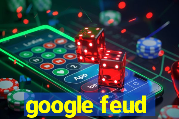 google feud